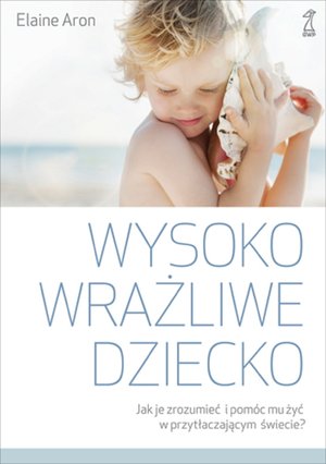 Wysoko wrażliwe dziecko – ebook
