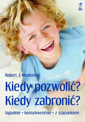 Kiedy pozwolić? Kiedy zabronić? – ebook