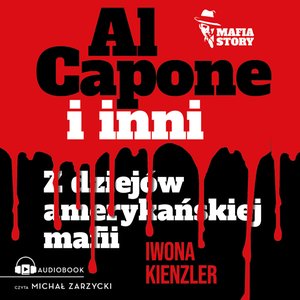 Mafia story: Al Capone i mafia amerykańska – audiobook