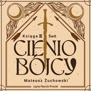 Cieniobójcy 3: Cieniobójcy. Księga III. Świt – audiobook