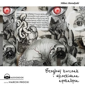 Bezgłowy kurczak i wyczekiwana apokalipsa – audiobook