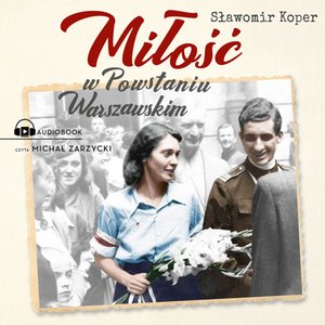 Miłość w Powstaniu Warszawskim – audiobook