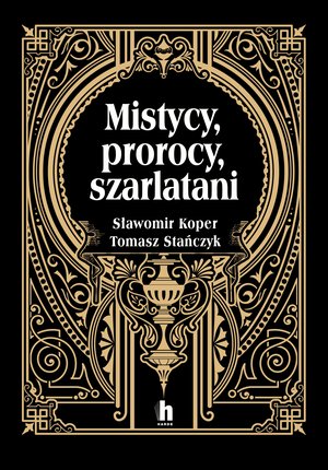 Mistycy, prorocy, szarlatani – ebook