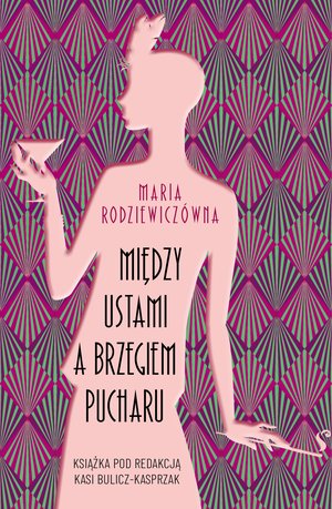 Wyższe sfery pod redakcją Katarzyny Bulicz-Kasprzak 1: Między ustami a brzegiem pucharu – ebook