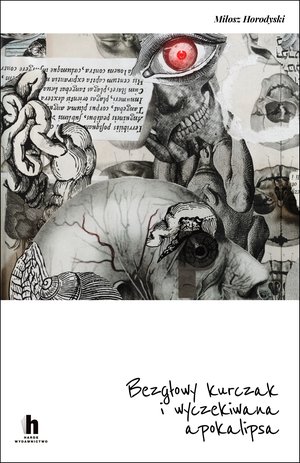 Bezgłowy kurczak i wyczekiwana apokalipsa – ebook