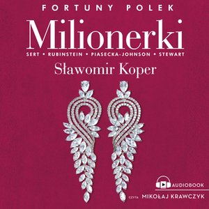 Milionerki. Fortuny Polek – audiobook