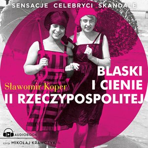 Blaski i cienie II Rzeczypospolitej – audiobook
