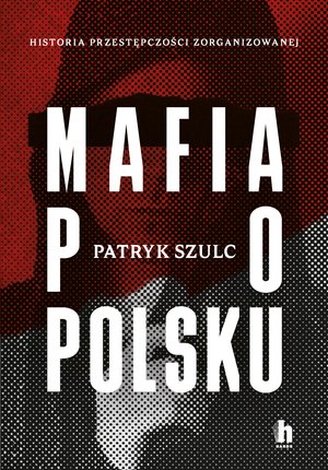 Mafia po polsku – ebook