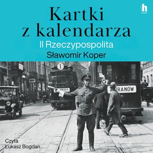 Kartki z kalendarza. II Rzeczpospolita – audiobook