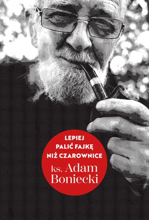 Lepiej palić fajkę niż czarownice – ebook