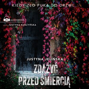 Zdążyć przed śmiercią – audiobook