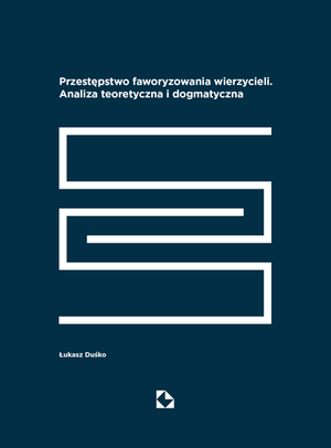 Przestępstwo faworyzowania wierzycieli. Analiza teoretyczna i dogmatyczna – ebook