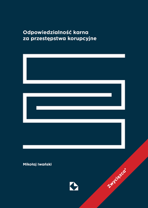 Odpowiedzialność karna za przestępstwa korupcyjne – ebook