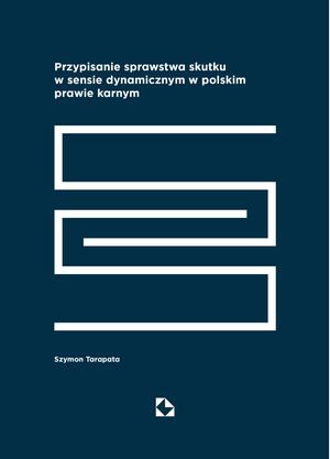 Przypisanie sprawstwa skutku w sensie dynamicznym w polskim prawie karnym – ebook