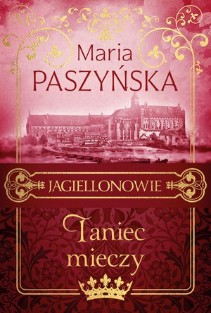 Jagiellonowie Tom 2: Taniec mieczy – ebook