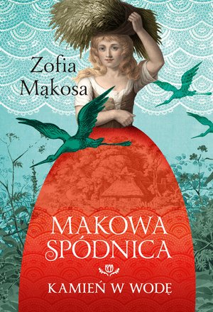 Makowa spódnica Tom 1: Kamień w wodę – ebook