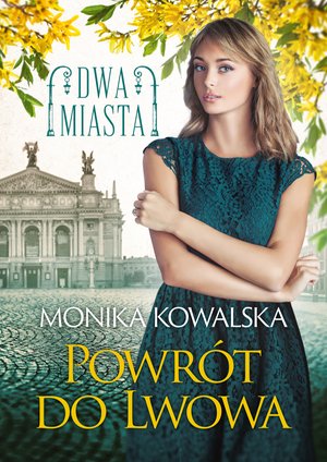 Dwa miasta Tom 4: Powrót do Lwowa – ebook