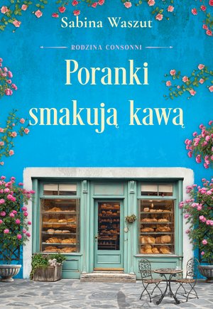 Rodzina Consonni Tom 2: Poranki smakują kawą – ebook