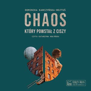Chaos, który powstał z ciszy – audiobook