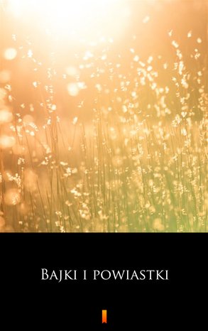 Bajki i powiastki – ebook