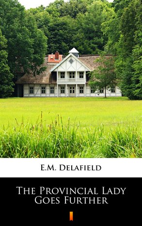The Provincial Lady Goes Further – ebook