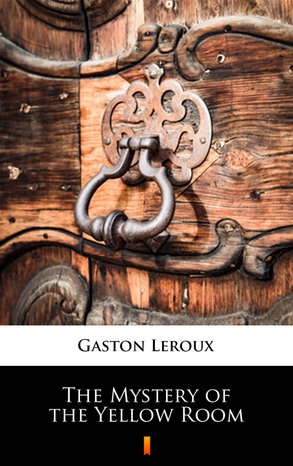 The Mystery of the Yellow Room – ebook