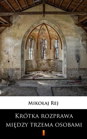 Krótka rozprawa między trzema osobami, Panem, Wójtem a Plebanem – ebook