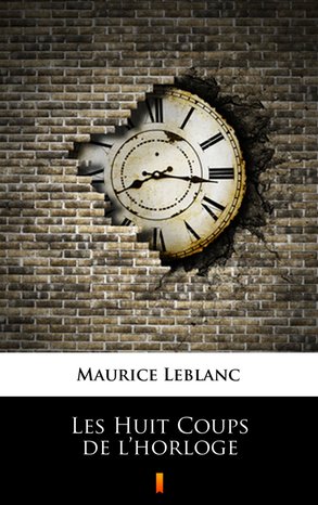 Les Huit Coups de l’horloge – ebook