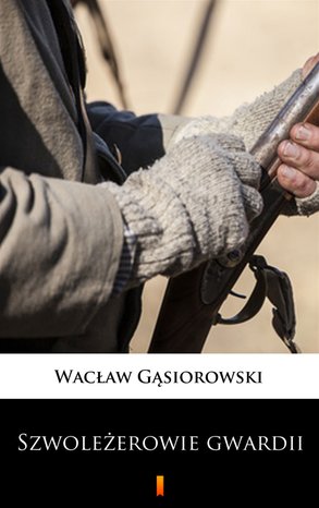 Szwoleżerowie gwardii – ebook