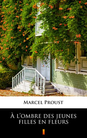 À l’ombre des jeunes filles en fleurs – ebook