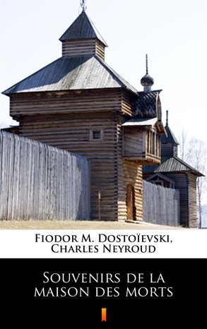 Souvenirs de la maison des morts – ebook