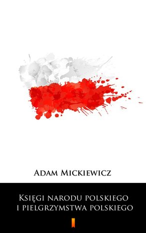 Księgi narodu polskiego i pielgrzymstwa polskiego – ebook