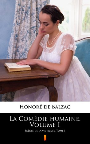 La Comédie humaine. Volume I – ebook