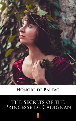 The Secrets of the Princesse de Cadignan – ebook