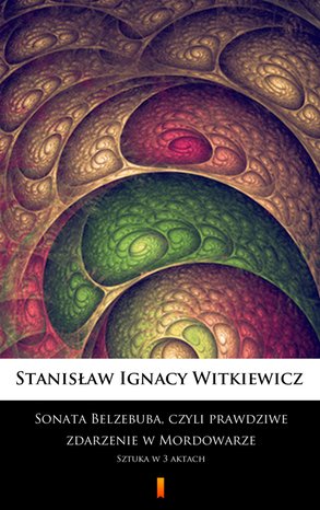 Sonata Belzebuba, czyli Prawdziwe zdarzenie w Mordowarze – ebook
