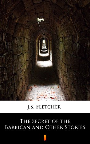 The Secret of the Barbican and Other Stories – ebook