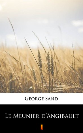 Le Meunier d’Angibault – ebook