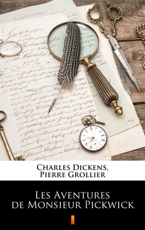 Les Aventures de Monsieur Pickwick – ebook