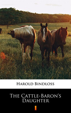 The Cattle-Baron’s Daughter – ebook