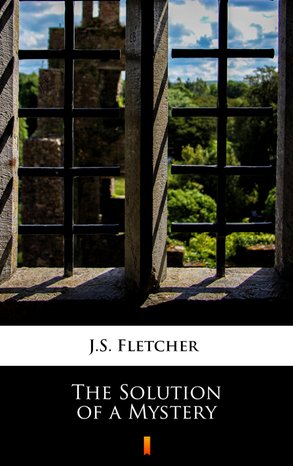 The Solution of a Mystery – ebook