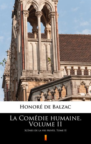 La Comédie humaine. Volume II – ebook