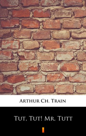 Tut, Tut! Mr. Tutt – ebook