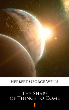 The Shape of Things to Come – ebook