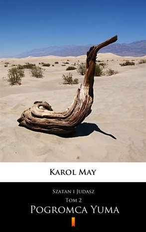 Szatan i Judasz Tom 2: Szatan i Judasz. Pogromca Yuma – ebook