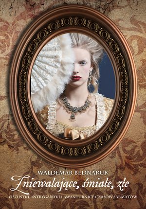 Zniewalające, śmiałe, złe – ebook