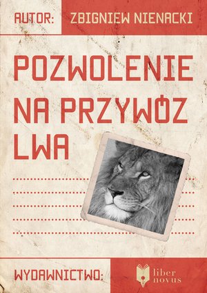 Pozwolenie na przywóz lwa – ebook