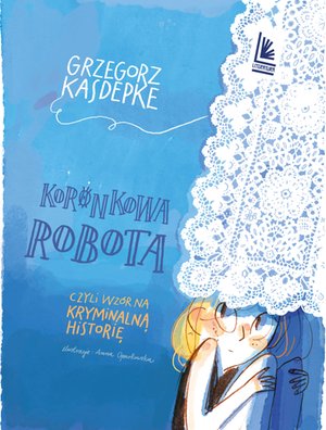 Koronkowa robota – ebook