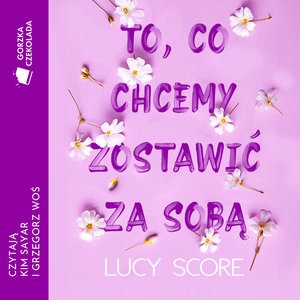 To, co chcemy zostawić za sobą – audiobook