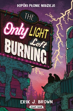 The Only Light Left Burning. Dopóki płonie nadzieja – ebook