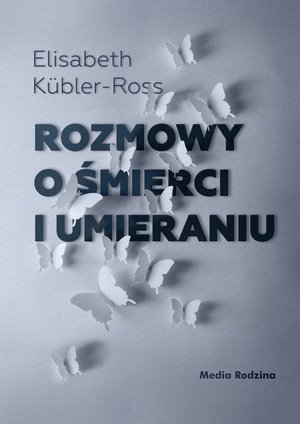 Rozmowy o śmierci i umieraniu – ebook